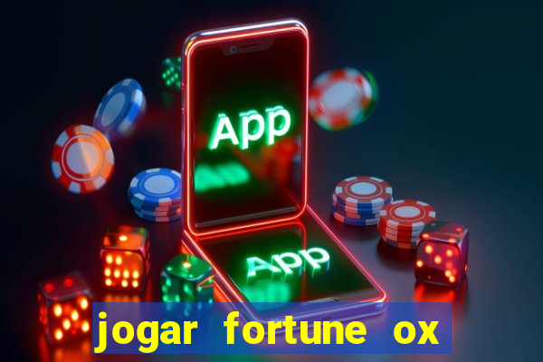 jogar fortune ox demo gratis